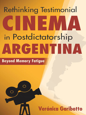 cover image of Rethinking Testimonial Cinema in Postdictatorship Argentina